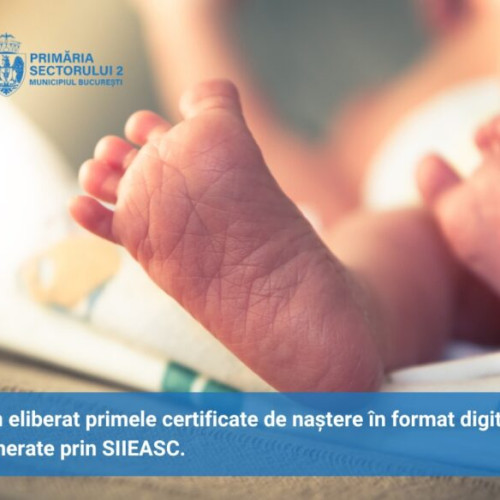 Primăria Sectorului 2 a lansat primele certificațe de naștere în format electronic