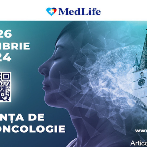 MedLife Sibiu organizează Conferința Internațională CARE4NEURO-ONCOLOGY în 2024