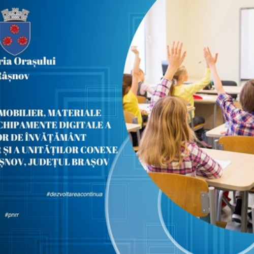 Opt unități de învățământ din Râșnov vor primi mobilier și echipamente digitale prin PNRR