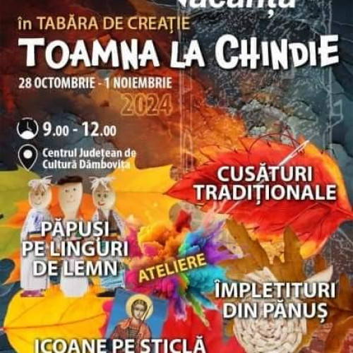 Tabăra de creație "Toamna la Chindie" pentru copii la Dâmbovița