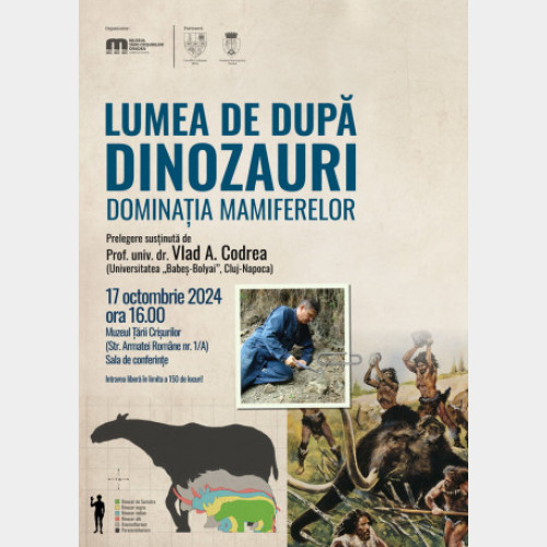 Prelegerea "Lumea de dupa dinozauri" la Muzeul din Oradea