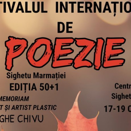 Festivalul Internațional de Poezie, ediția 50+1, la Sighetu Marmației