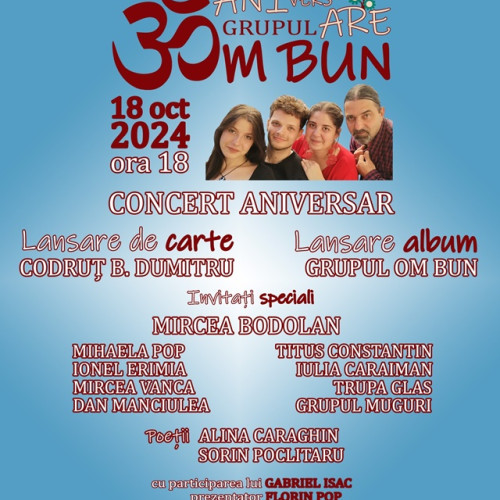 Grupul Om Bun sărbătorește 30 de ani de activitate cu un concert special