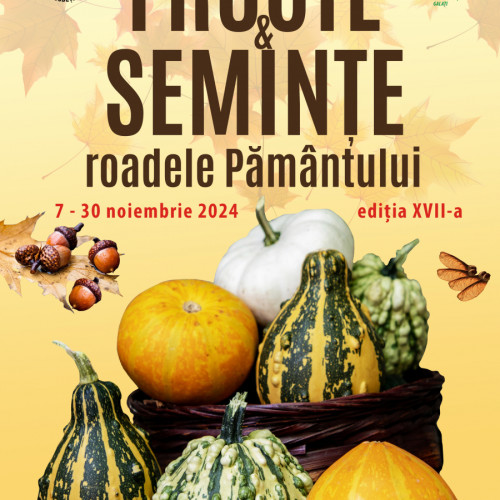 Cea de-a XVII-a ediție a expoziției "Fructe și semințe - roadele Pământului" la Grădina Botanică din Galați