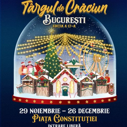 Târgul de Crăciun din București se deschide pe 29 noiembrie