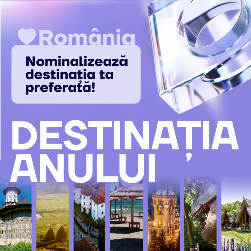 Start nominalizărilor pentru ediția a V-a a competiției "Destinația anului" - 2025