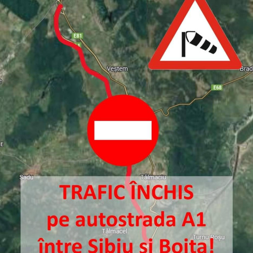 Trafic închis pe autostrada A1 între Sibiu și Boita din cauza vântului puternic