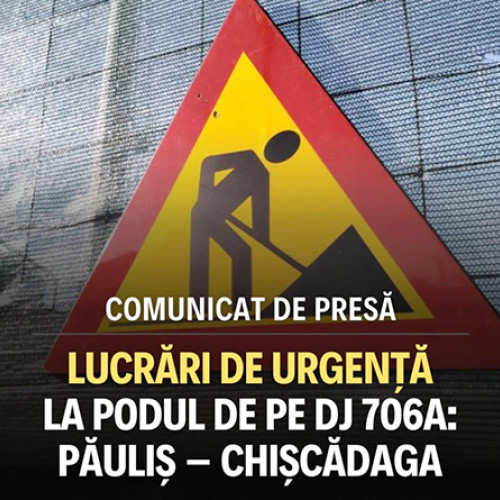 Lucrări de urgență la podul de pe DJ 706A, în județul Hunedoara