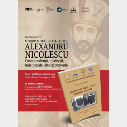 Lansarea cărții &quot;Mitropolitul greco-catolic Alexandru Nicolescu&quot; la Muzeul Orașului Oradea
