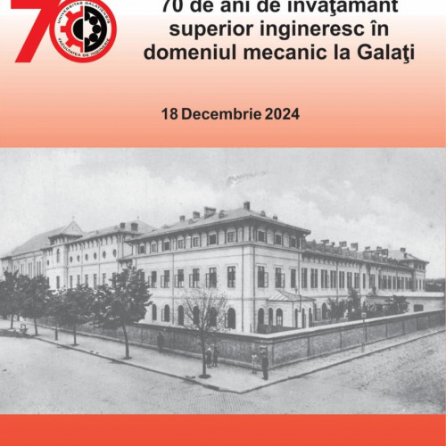 Facultatea de inginerie din Galați sărbătorește 70 de ani de excelență