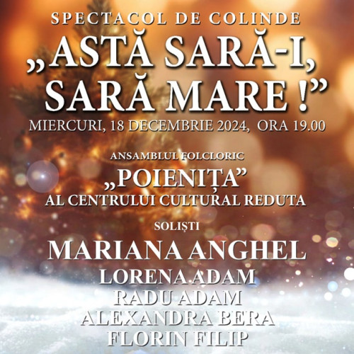 Spectacol de colinde "Asta-sara-i, sara mare!" la Centrul Cultural Reduta
