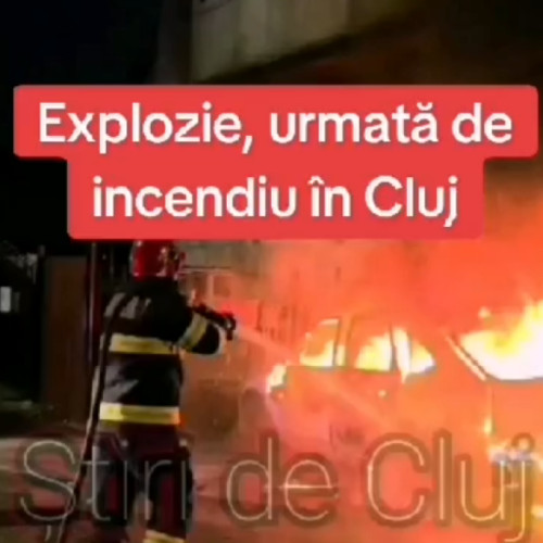 Incendiu la un autoturism din Cluj-Napoca: un bărbat a suferit arsuri severe