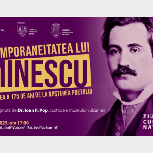 Conferința "Contemporaneitatea lui Eminescu", cu ocazia Zilei Culturii Naționale