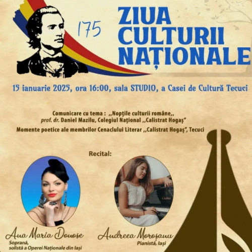 Casa de Cultura din Tecuci marchează Ziua Culturii Naționale