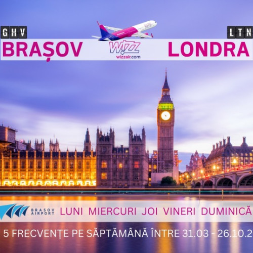 Aeroportul Brașov anunță noi zboruri Wizz Air pe ruta Londra - Brașov