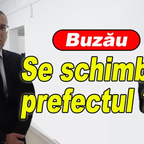 Prefectura Buzău va fi condusă de un reprezentant PSD