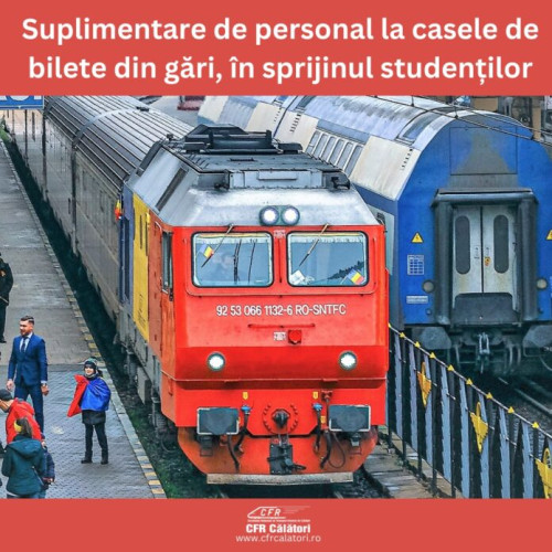CFR Călători va suplimenta personalul de la casele de bilete pentru studenti