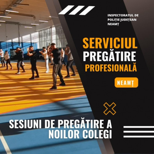 Stagiul de pregătire pentru 33 de agenți de poliție debutanți la Neamț