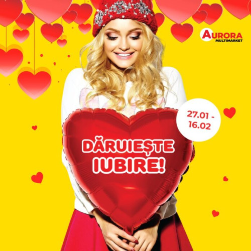 Luna cadourilor de Valentine's Day la Aurora Multimarket