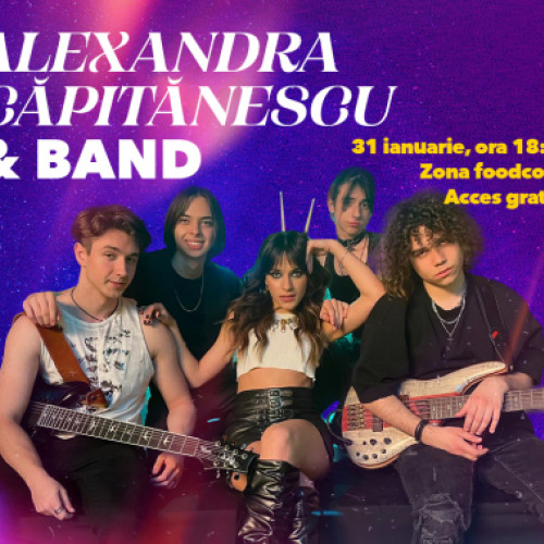 Alexandra Capitanescu și bandul său vor concerta la Galați