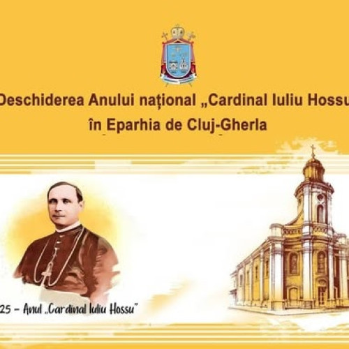 Anul "Cardinal Iuliu Hossu" va începe cu o ceremonie solemnă la Cluj-Gherla