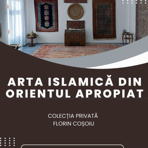 Vernisajul expoziției de artă islamică din colecția privată Florin Cosoiu