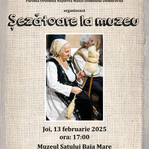 Sezătoare la muzeu: Eveniment cultural pe 13 februarie 2025