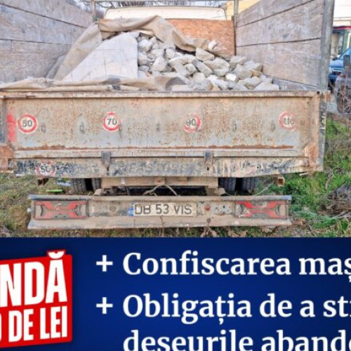 Amenda de 30.000 de lei și confiscarea unui vehicul pentru aruncarea deșeurilor de construcții în Sectorul 1