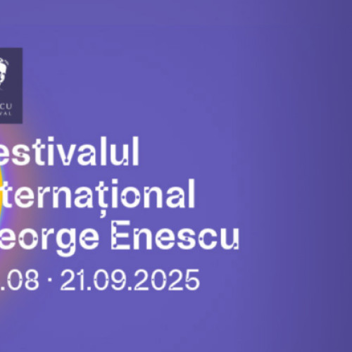 Melomanii pot achiziționa bilete pentru Festivalul Internațional 'George Enescu' începând de sâmbătă