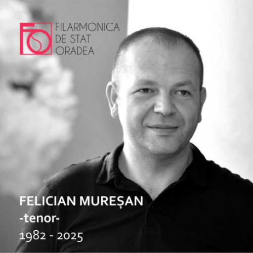 Decesul tenorului Felician Mureșan, anunțat de Filarmonica de Stat Oradea