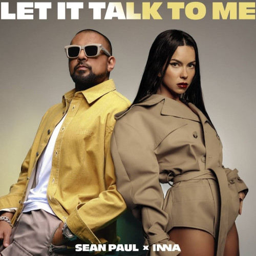 Sean Paul și INNA colaborează din nou cu hitul "Let It Talk To Me"