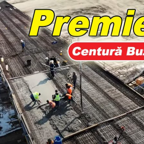 Proiect important pe Centura Buzăului: Autostrada A7 avansează