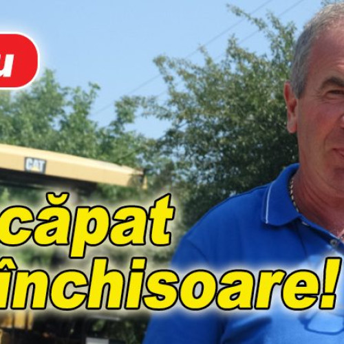 Ion Leu, afacerist din Buzău, scapă temporar de condamnare