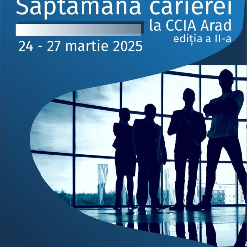 Camera de Comerț organizează Săptămâna Carierei în Arad