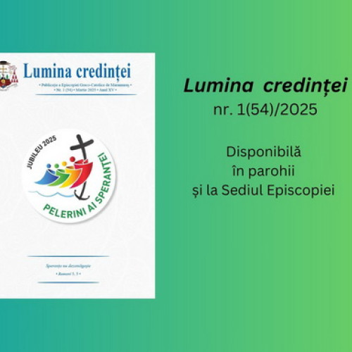 A apărut numărul 54 al revistei Lumina Credinței