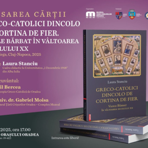 Lansarea cărții "Greco-catolici dincolo de Cortina de Fier" la Muzeul Orasului Oradea