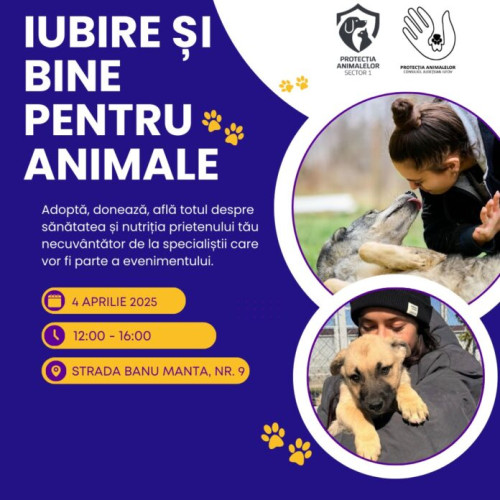 Primăria Sectorului 1 găzduiește evenimentul "Iubire și bine pentru animale"