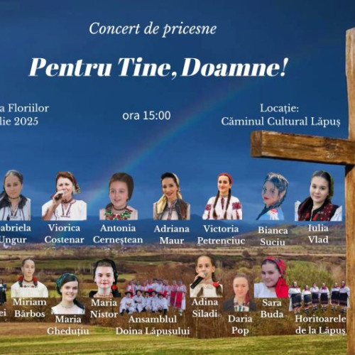 Concert de pricesne "Pentru Tine, Doamne!" la Lapus