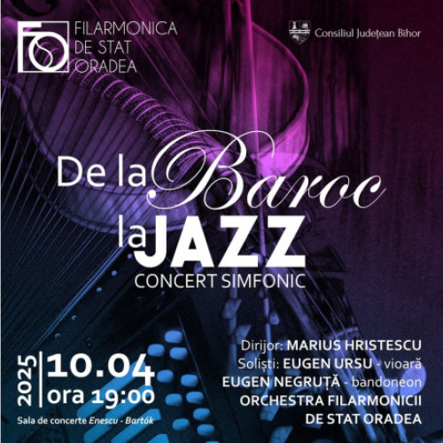 Filarmonica de Stat Oradea organizează un concert simfonic "De la Baroc la Jazz" pe 10 aprilie