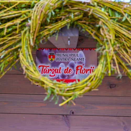 Târgul de Florii din Piatra Neamț a fost reprogramat