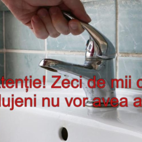 Compania de apă Someș amână întreruperea serviciului de apă