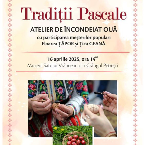 Primăvara tradițiilor la Muzeul Satului Vrancean