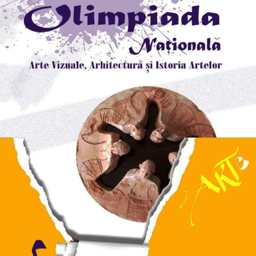 Focsaniul va gazdui Olimpiada Nationala de Arte Vizuale in 2025