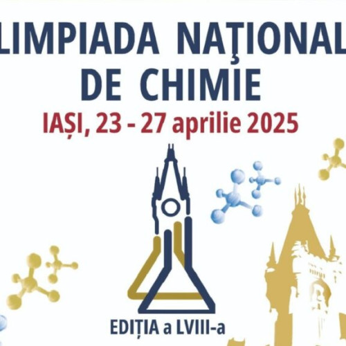 Elevii pasionați de științe se întâlnesc la Iași pentru Olimpiada Națională de Chimie