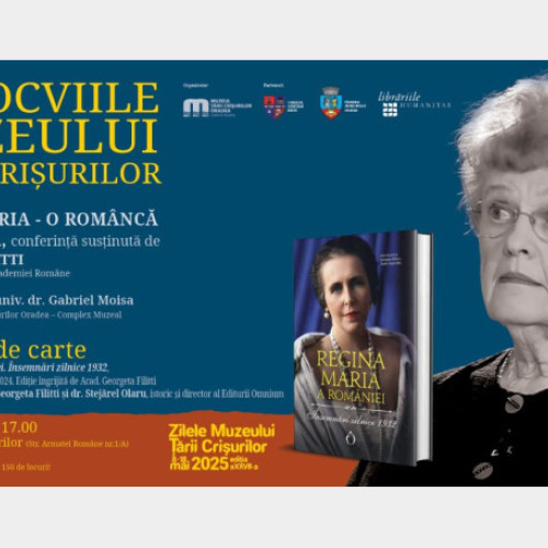 Conferință despre Regina Maria la Muzeul Țării Crișurilor