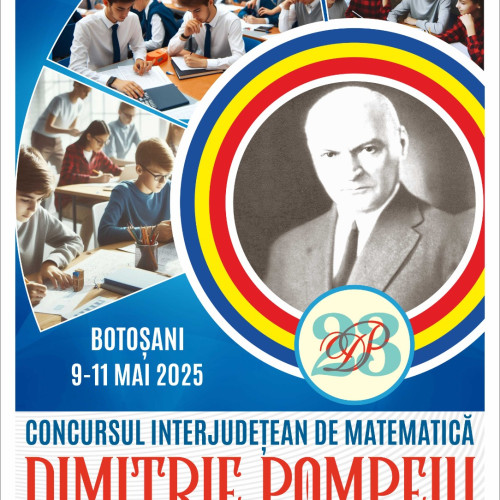 A XXIII-a ediție a Concursului Interjudețean de Matematică "Dimitrie Pompeiu" la Botoșani