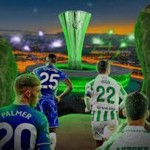 Chelsea şi Betis Sevilla se califică în finala Conference League