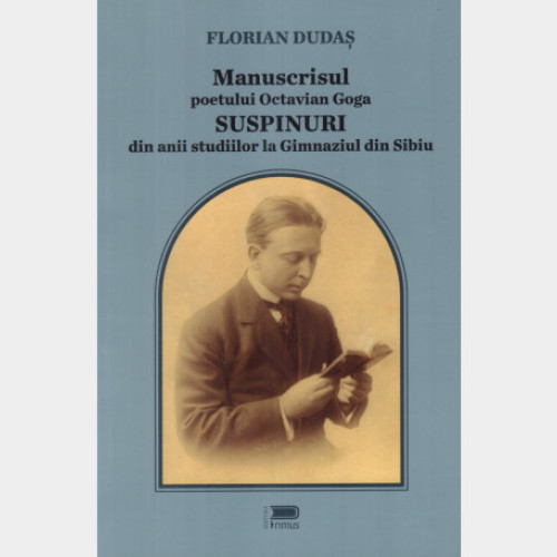 Descoperire inedită: Primul manuscris al poetului Octavian Goga