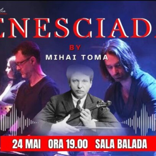 Un concert inedit dedicat lui George Enescu va avea loc la Focșani