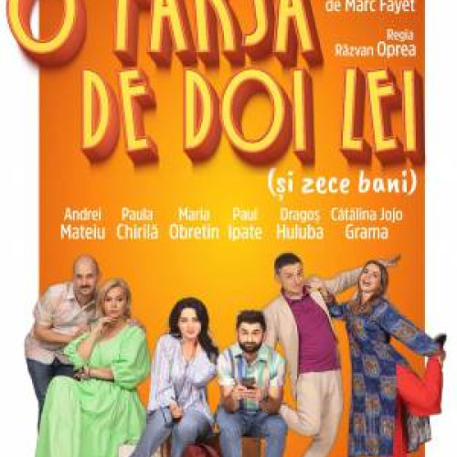 "Wonder Theatre" prezintă comedia "O farsa de doi lei (si zece bani)" la Galați